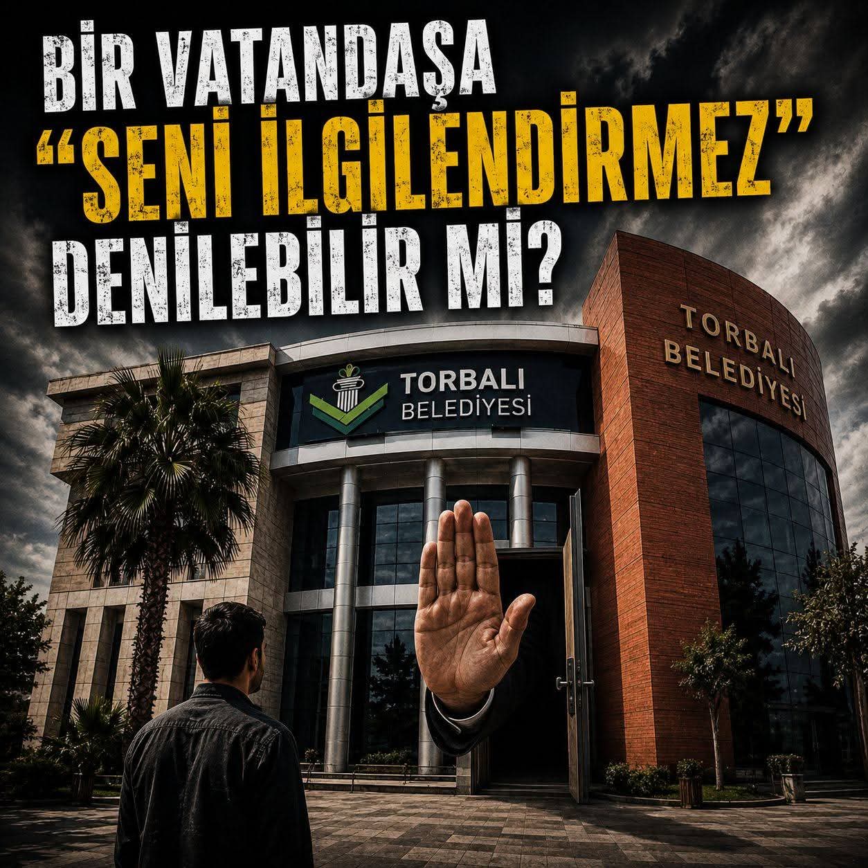 Torbalı Belediyesi ve Bilgi Edinme Hakkı: Peki Kimi İlgilendiriyor?