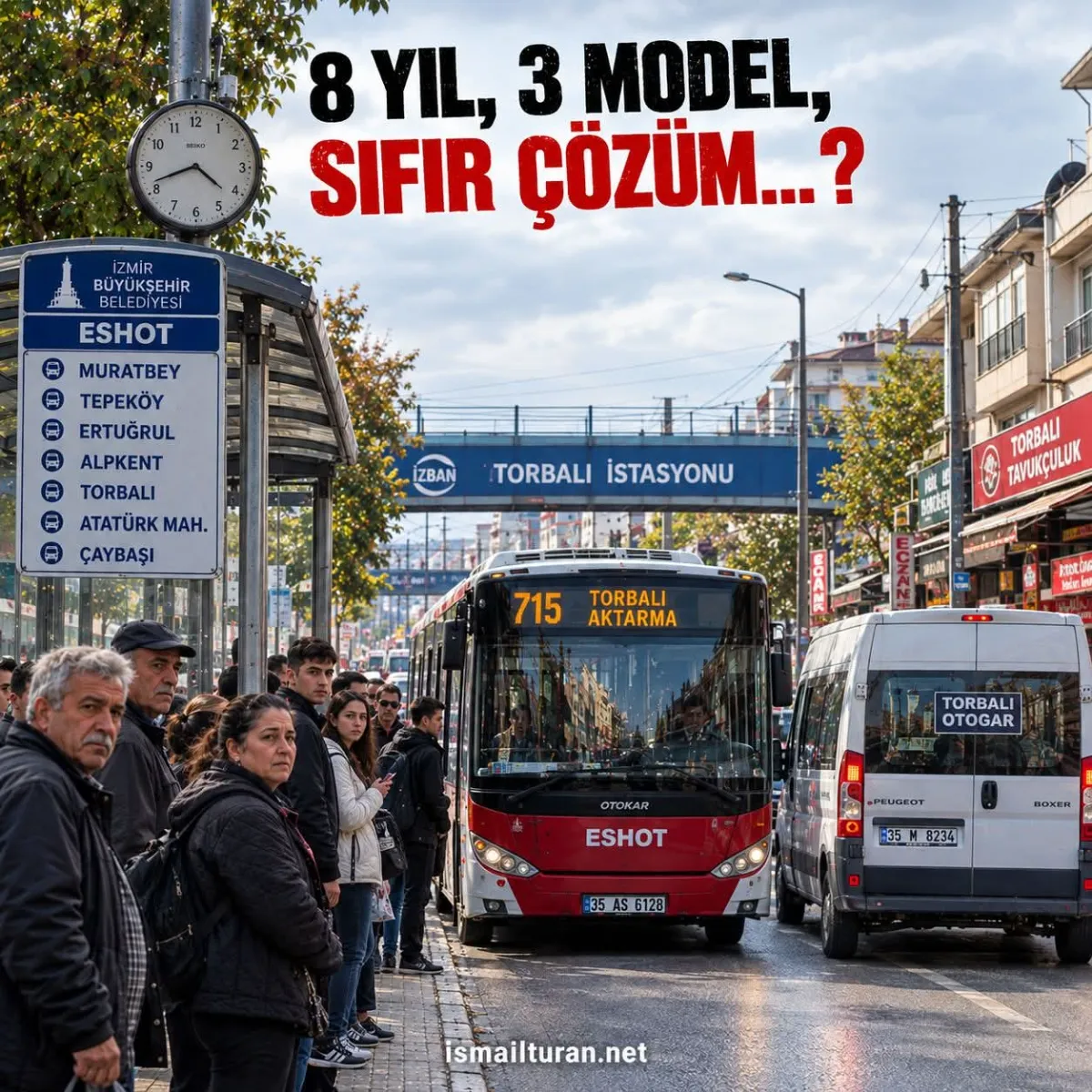 ​Torbalı'nın Çözülemeyen Şehir İçi Ulaşım Sorunu: Dolmuştan ESHOT'a, ESHOT'tan İZTAŞIT'a… 8 Yıldır Ne Değişti